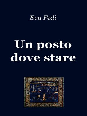 cover image of Un posto dove stare